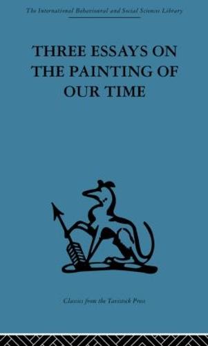 Three Essays on the Painting of our Time