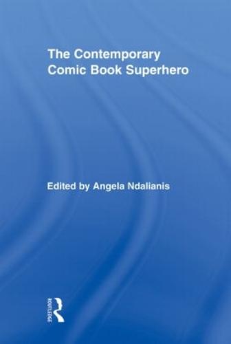 The Contemporary Comic Book Superhero