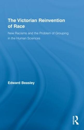 The Victorian Reinvention of Race