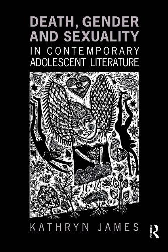 Death, Gender and Sexuality in Contemporary Adolescent Literature
