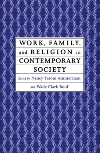 Work, Family and Religion in Contemporary Society