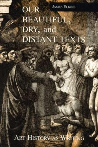 Our Beautiful, Dry and Distant Texts