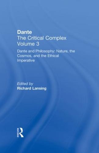 Dante and Philosophy: Nature, the Cosmos, and the Ethical Imperative