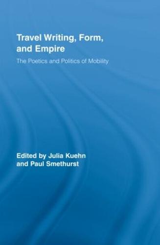 Travel Writing, Form, and Empire