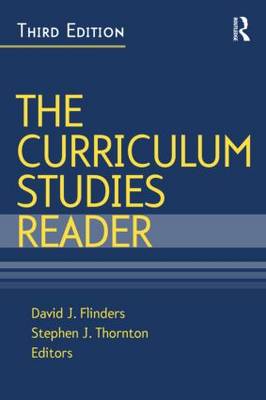 The Curriculum Studies Reader