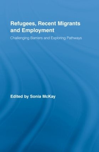 Refugees, Recent Migrants and Employment