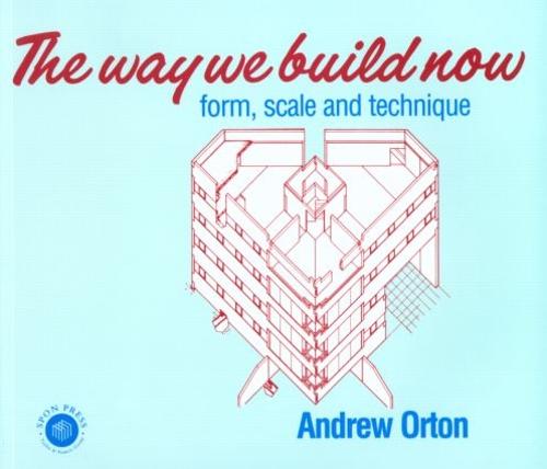 The Way We Build Now