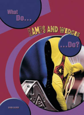 What Do Ramps and Wedges Do?