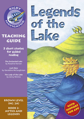 Navigator New Guided Reading Fiction Year 3, Legends of the Lake Teaching Guide