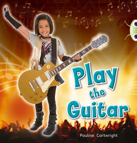 Bug Club Non-fiction Blue (KS1) C/1B Play the Guitar 6-pack