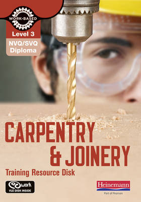 Level 3 NVQ/SVQ Diploma Carpentry and Joinery Training Resource Disk 3rd Edition