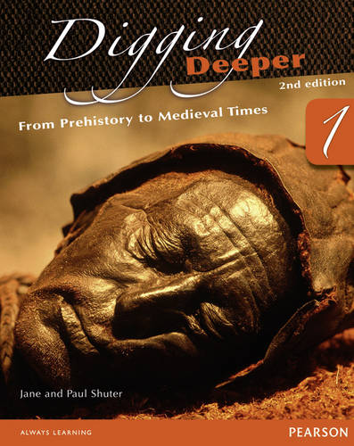 Digging Deeper 1: From Prehistory to Medieval Times Second Edition Student Book
