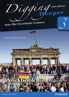 Digging Deeper 3: Into the Twentieth Century Second Edition Workbook with Projects