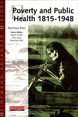 Heinemann Advanced History: Poverty and Public Health 1815-1948