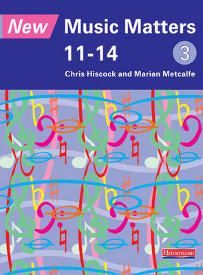 New Music Matters 11-14 Pupil Book 3