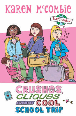 Crushes, Cliques and the Cool, School Trip