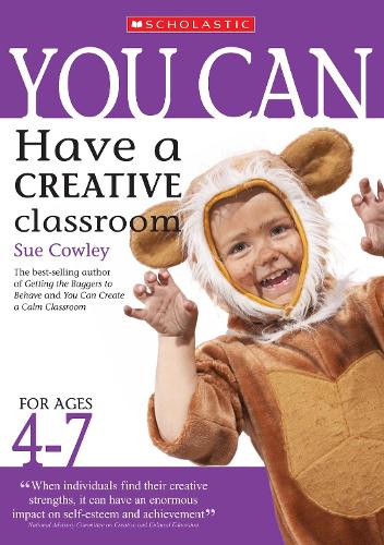 You Can Have a Creative Classroom for Ages 4-7