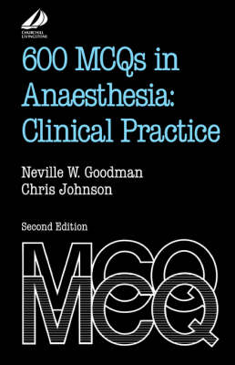600 MCQs in Anaesthesia: Clinical Practice