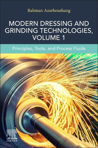 Modern Dressing and Grinding Technologies, Volume 1