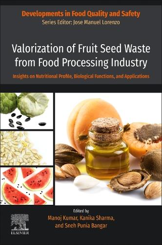 Valorization of Fruit Seed Waste from Food Processing Industry