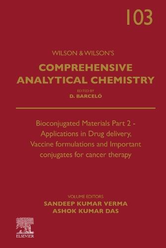 Bioconjugated Materials Part 2 - Applications in Drug delivery, Vaccine formulations and Important conjugates for cancer therapy Volume 103