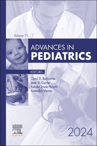 Advances in Pediatrics, 2024 Volume 71-1