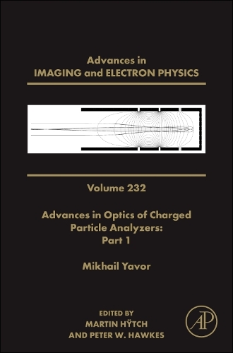 Advances in Optics of Charged Particle Analyzers: Part 1 Volume 232