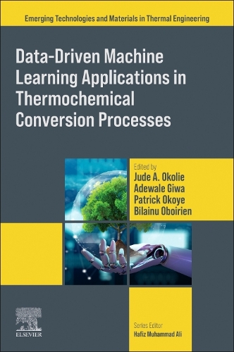 Data-Driven Machine Learning Applications in Thermochemical Conversion Processes