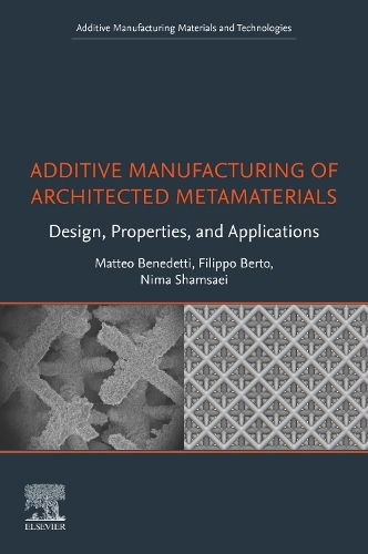 Additive Manufacturing of Architected Metamaterials