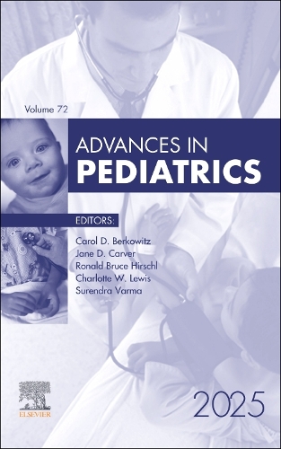 Advances in Pediatrics, 2025 Volume 72-1