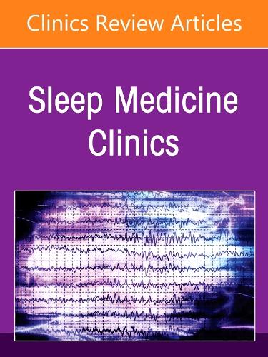 Central Sleep Apnea, An Issue of Sleep Medicine Clinics Volume 21-3