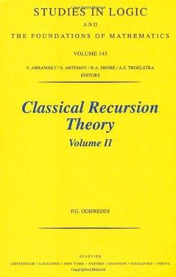 Classical Recursion Theory, Volume II Volume 143