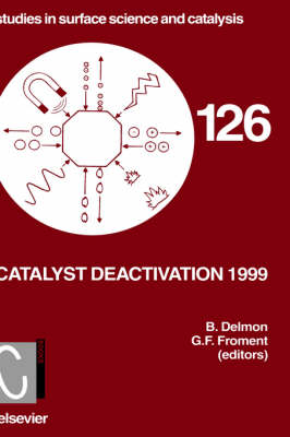 Catalyst Deactivation 1999: Volume 126