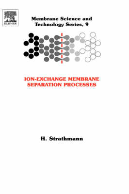 Ion-Exchange Membrane Separation Processes Volume 9