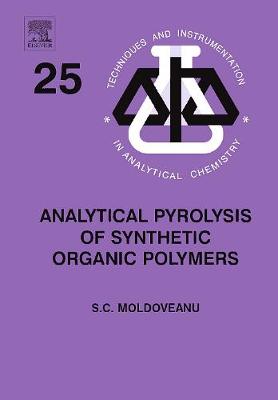 Analytical Pyrolysis of Synthetic Organic Polymers Volume 25