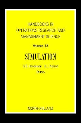 Handbooks in Operations Research and Management Science: Simulation: Volume 13