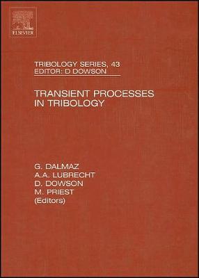 Transient Processes in Tribology Volume 43