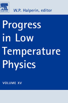 Progress in Low Temperature Physics: Volume 15
