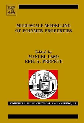 Multiscale Modelling of Polymer Properties Volume 22