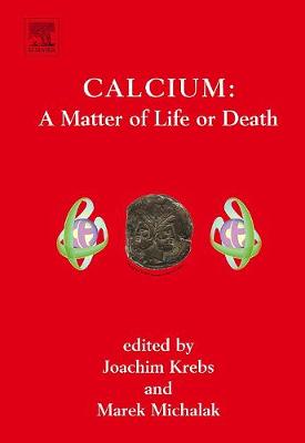 Calcium: A Matter of Life or Death Volume 41