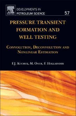 Pressure Transient Formation and Well Testing Volume 57