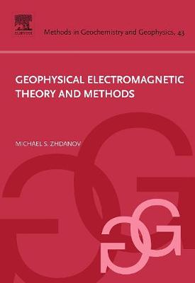 Geophysical Electromagnetic Theory and Methods Volume 43