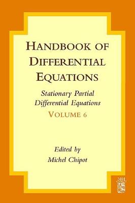 Handbook of Differential Equations: Stationary Partial Differential Equations Volume 6
