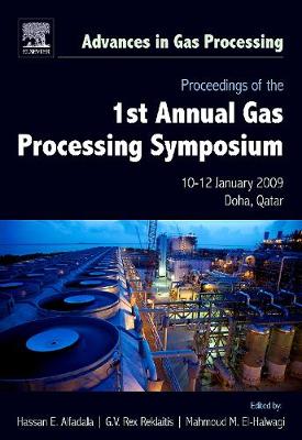 Proceedings of the 1st Annual Gas Processing Symposium Volume 1