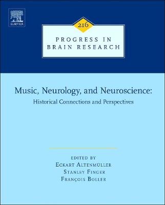 Music, Neurology, and Neuroscience: Historical Connections and Perspectives Volume 216