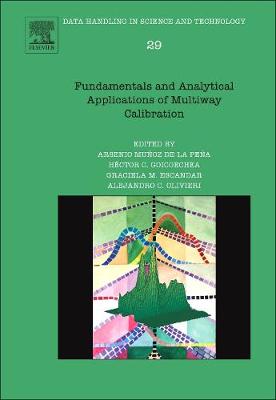 Fundamentals and Analytical Applications of Multiway Calibration Volume 29
