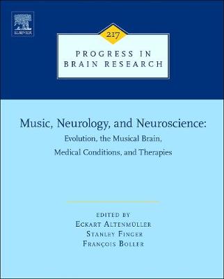 Music, Neurology, and Neuroscience: Evolution, the Musical Brain, Medical Conditions, and Therapies Volume 217