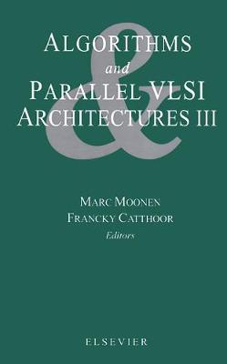 Algorithms and Parallel VLSI Architectures III