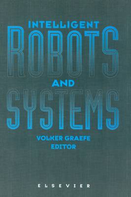 Intelligent Robots and Systems