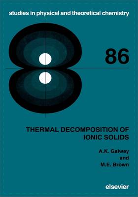 Thermal Decomposition of Ionic Solids Volume 86